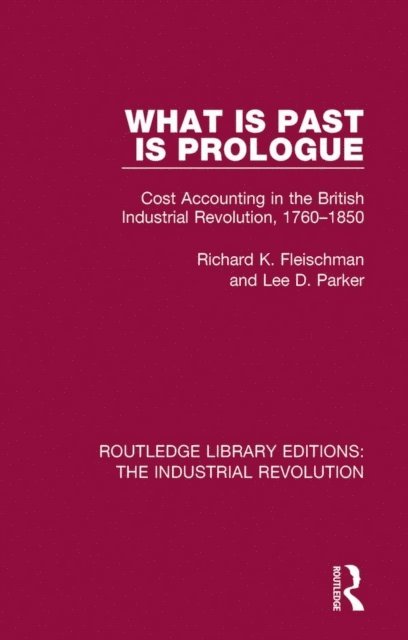 Lee D. Parker, Richard K. Fleischman - What is Past is Prologue, E-bok