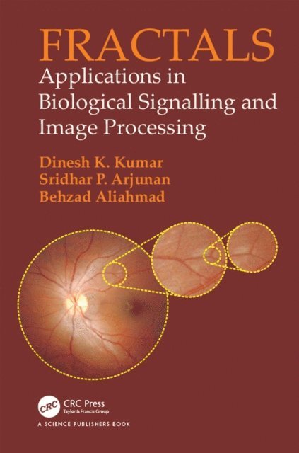 Behzad Aliahmad, Sridhar P. Arjunan, Dinesh Kumar - Fractals, E-bok