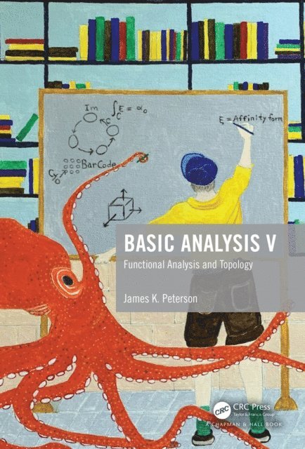James K. Peterson - Basic Analysis V, E-bok