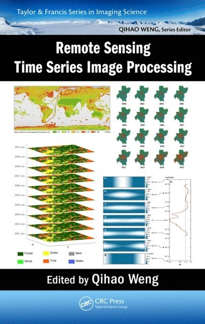 Qihao Weng - Remote Sensing Time Series Image Processing, E-bok