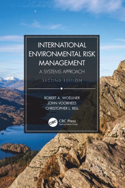 Christopher L. Bell, John Voorhees, Robert A. Woellner - International Environmental Risk Management, E-bok