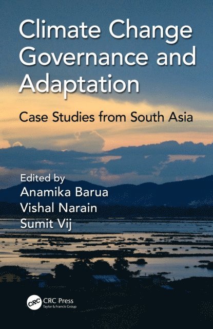 Sumit Vij, Vishal Narain, Anamika Barua - Climate Change Governance and Adaptation, E-bok