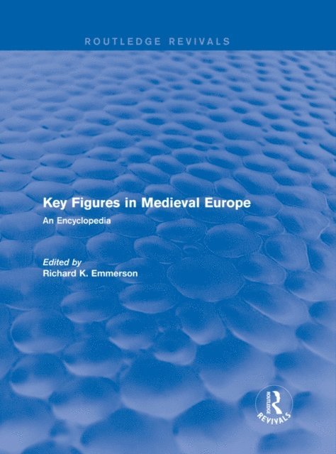 Richard Emmerson - Routledge Revivals: Key Figures in Medieval Europe (2006), E-bok
