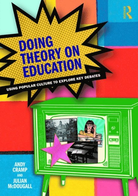 Julian McDougall, Andy Cramp - Doing Theory on Education, E-bok