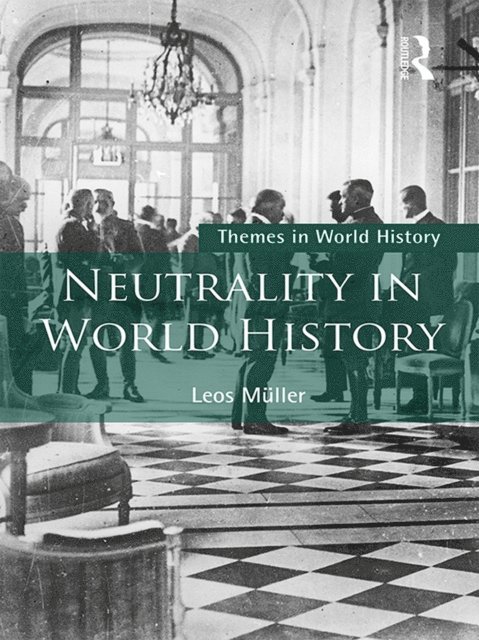 Leos Muller - Neutrality in World History, E-bok