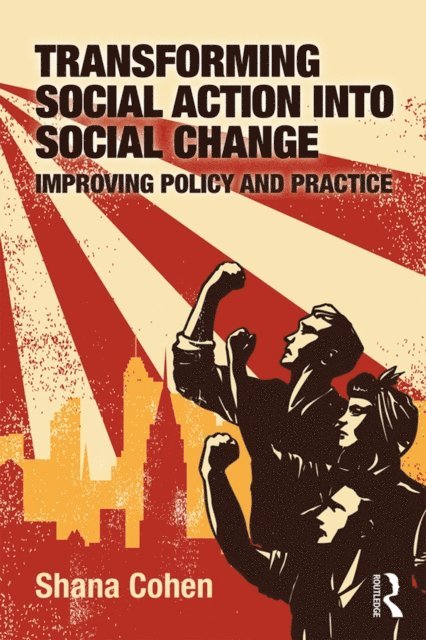 Shana Cohen - Transforming Social Action into Social Change, E-bok