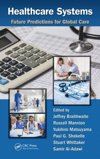 Samir Al-Adawi, Stuart Whittaker, Paul G. Shekelle, Yukihiro Matsuyama, Russell Mannion, Jeffrey Braithwaite - Healthcare Systems, E-bok