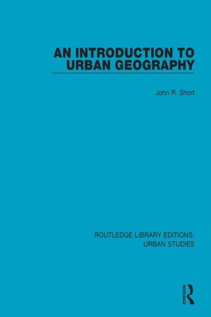 John R. Short - Introduction to Urban Geography, E-bok