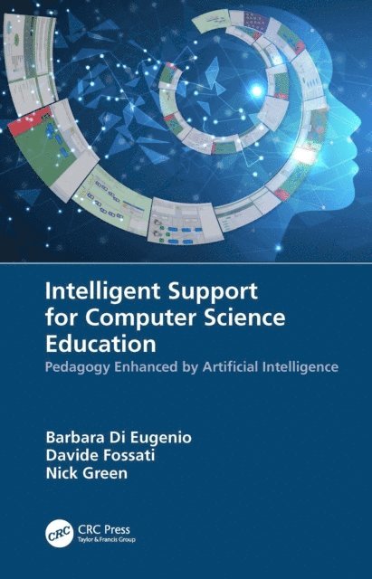 Nick Green, Davide Fossati, Barbara Di Eugenio - Intelligent Support for Computer Science Education, E-bok