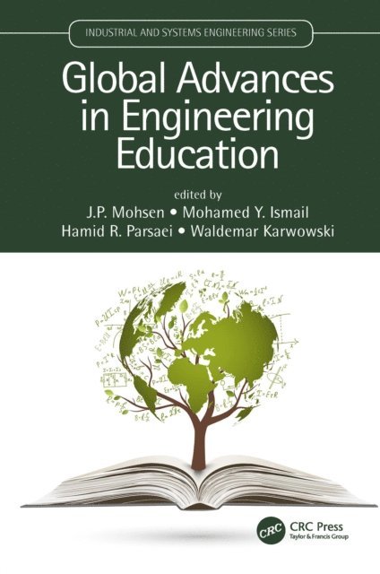 Waldemar Karwowski, Hamid R. Parsaei, Mohamed Y. Ismail, J.P. Mohsen - Global Advances in Engineering Education, E-bok