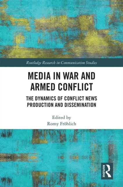 Romy Frohlich - Media in War and Armed Conflict, E-bok