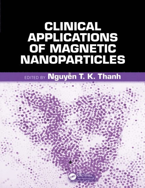 Nguyen TK Thanh - Clinical Applications of Magnetic Nanoparticles, E-bok