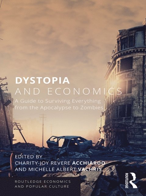 Michelle Albert Vachris, Charity-Joy Revere Acchiardo - Dystopia and Economics, E-bok