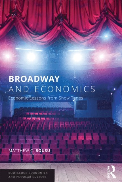Matthew C. Rousu - Broadway and Economics, E-bok