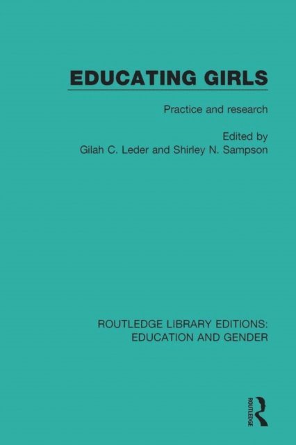 Shirley N. Sampson, Gilah C. Leder - Educating Girls, E-bok
