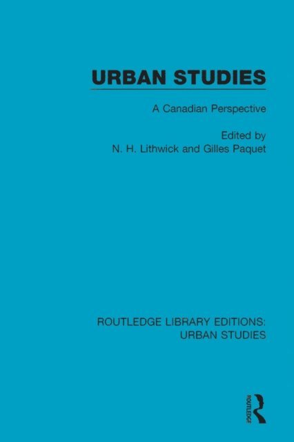 Gilles Paquet, N. H. Lithwick - Urban Studies, E-bok