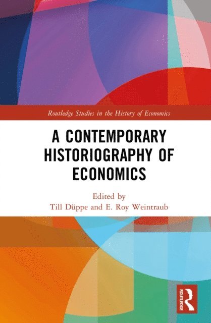 E. Roy Weintraub, Till Duppe - Contemporary Historiography of Economics, E-bok