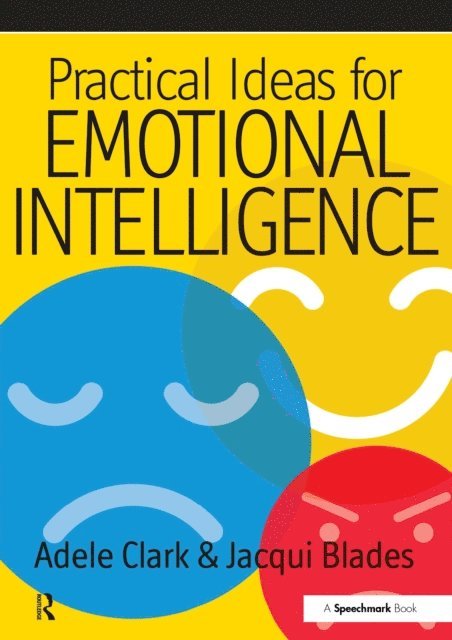 Adele Clark, Jacqui Blades - Practical Ideas for Emotional Intelligence, E-bok