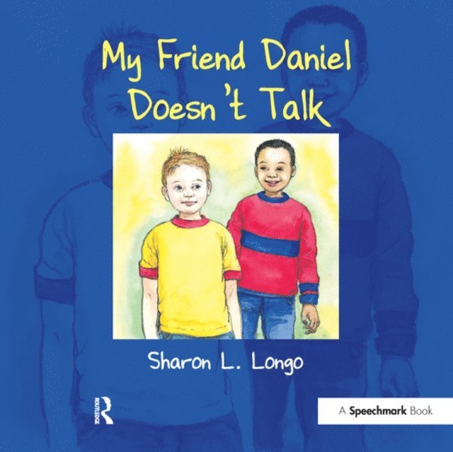 Sharon Longo - My Friend Daniel Doesn't Talk, E-bok. Tillgänglighet: Lägg i varukorg