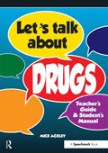 Let''s Talk About Drugs