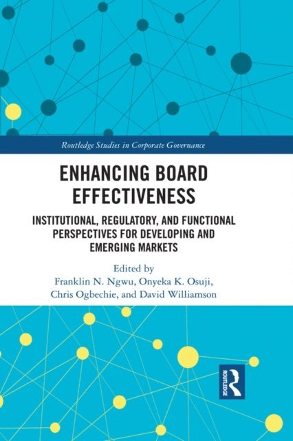 David Williamson, Chris Ogbechie, Onyeka Osuji, Franklin N. Ngwu - Enhancing Board Effectiveness, E-bok