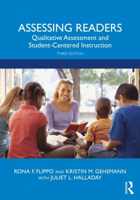 Juliet Halladay, Kristin Gehsmann, Rona F. Flippo - Assessing Readers, E-bok
