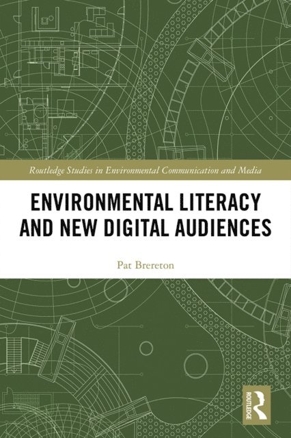 Pat Brereton - Environmental Literacy and New Digital Audiences, E-bok