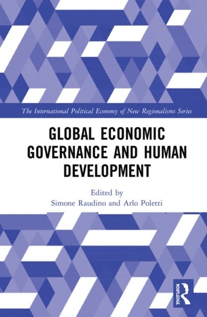 Arlo Poletti, Simone Raudino - Global Economic Governance and Human Development, E-bok
