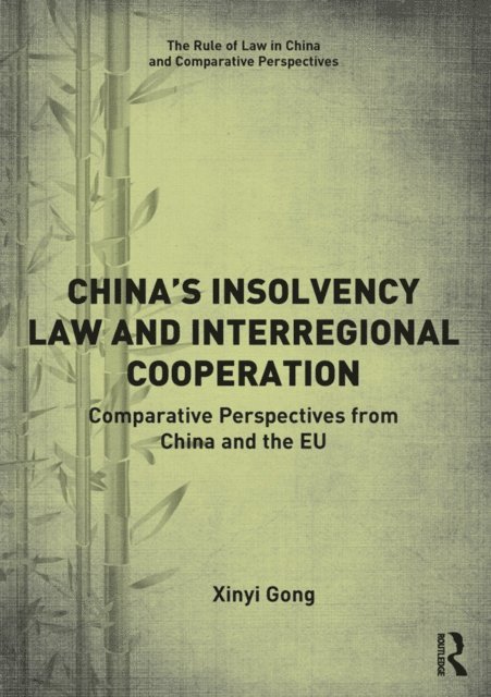 Xinyi Gong - Chinaa  s Insolvency Law and Interregional Cooperation, E-bok