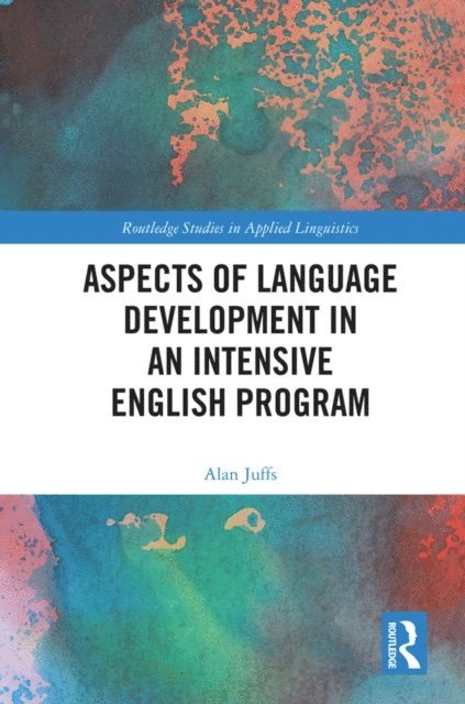 Alan Juffs - Aspects of Language Development in an Intensive English Program, E-bok