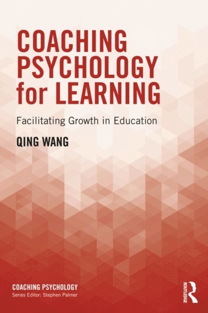 Qing Wang - Coaching Psychology for Learning, E-bok