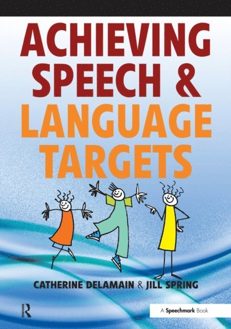 Jill Spring, Catherine Delamain - Achieving Speech and Language Targets, E-bok. Tillgänglighet: Lägg i varukorg