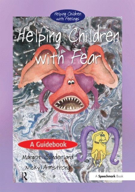 Margot Sunderland - Helping Children with Fear, E-bok