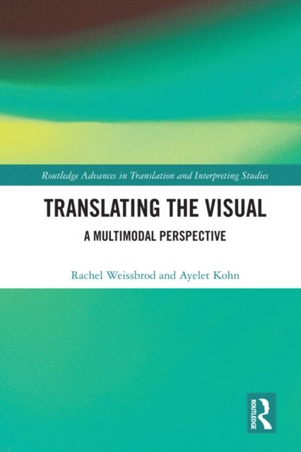 Ayelet Kohn, Rachel Weissbrod - Translating the Visual, E-bok. Tillgänglighet: Lägg i varukorg