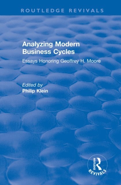Philip Klein - Analyzing Modern Business Cycles, E-bok