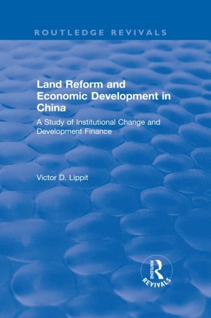 Victor D Lippit - Revival: Land Reform and Economic Development in China (1975), E-bok