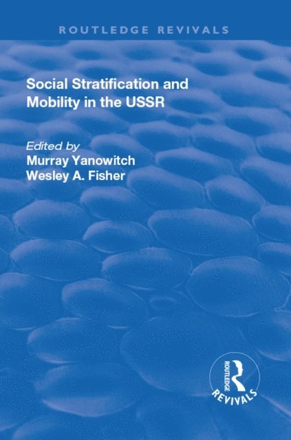 Wesley Fisher, Murray Yanowitch - Social Stratification and Moblity in the USSR, E-bok