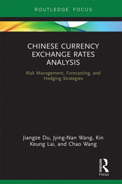 Chao Wang, Kin Keung Lai, Jying-Nan Wang, Jiangze Du - Chinese Currency Exchange Rates Analysis, E-bok