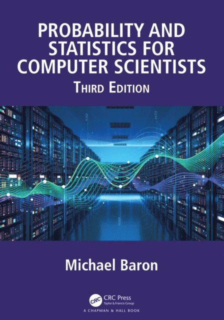 Michael Baron - Probability and Statistics for Computer Scientists, E-bok