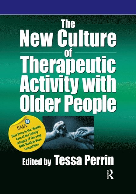 Tessa Perrin - New Culture of Therapeutic Activity with Older People, E-bok
