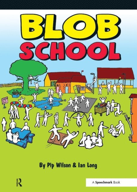 Ian Long, Pip Wilson - Blob School, E-bok