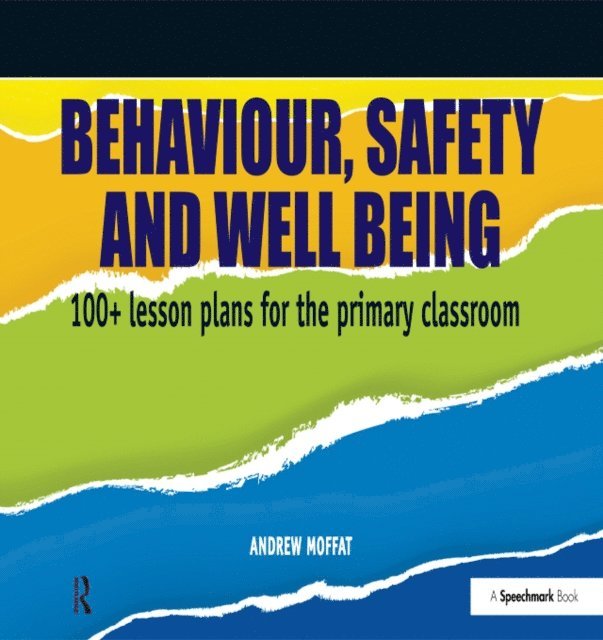 Andrew Moffat - Behaviour, Safety and Well Being, E-bok. Tillgänglighet: Lägg i varukorg