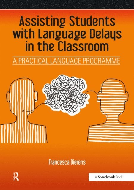 Francesca Bierens - Assisting Students with Language Delays in the Classroom, E-bok. Tillgänglighet: Lägg i varukorg