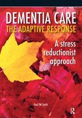 Dementia Care - The Adaptive Response