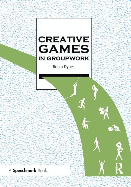 Robin Dynes - Creative Games in Groupwork, E-bok