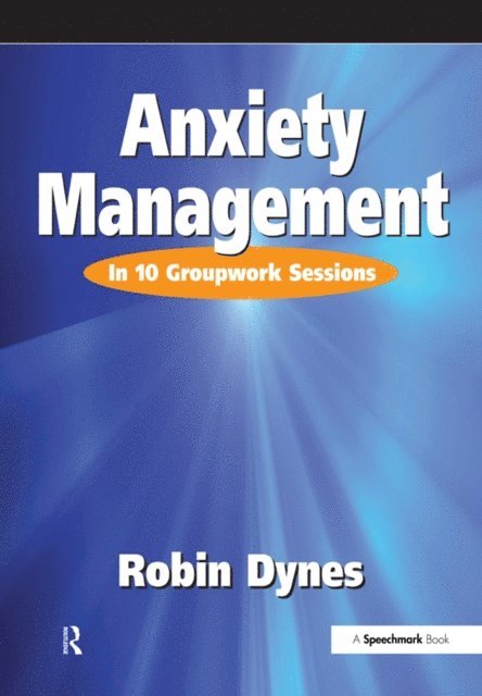 Robin Dynes - Anxiety Management, E-bok