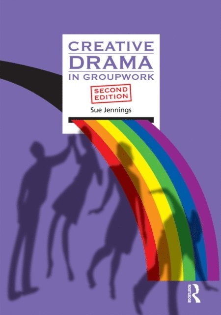 Sue Jennings - Creative Drama in Groupwork, E-bok