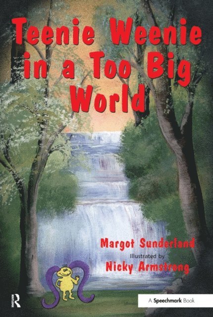 Margot Sunderland - Teenie Weenie in a Too Big World, E-bok