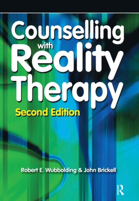 John Brickell, Robert Wubbolding - Counselling with Reality Therapy, E-bok