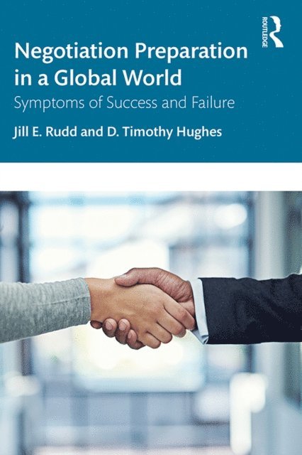 D. Timothy Hughes, Jill E. Rudd - Negotiation Preparation in a Global World, E-bok